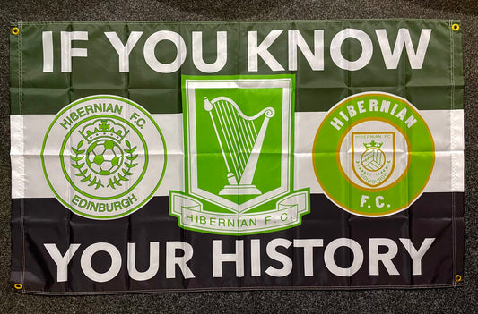 HIBERNIAN - IF YOU KNOW YOUR HISTORY FLAG (HIB07)