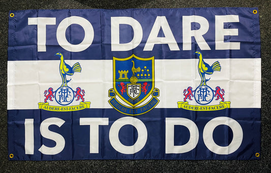 TOTTENHAM - TO DARE IS TO DO FLAG (TOT20)